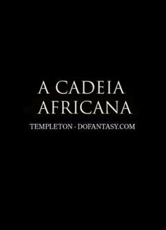A Cadeia Africana - Foto 3