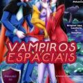 Vampiros Espaciais - Vampiros em Menáge